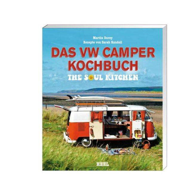 Das VW Camper Kochbuch, The Soul Kitchen, 288 Seiten